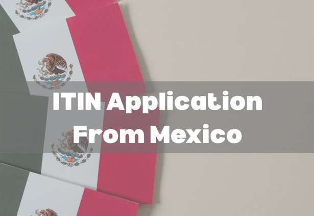 ITIN Application from Mexico