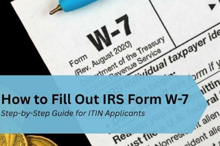 W-7 Form for ITIN Applicants