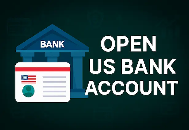 Open a U.S. Bank Account as a Non-Resident