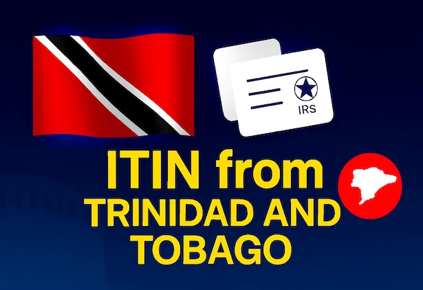 ITIN Application from Trinidad and Tobago