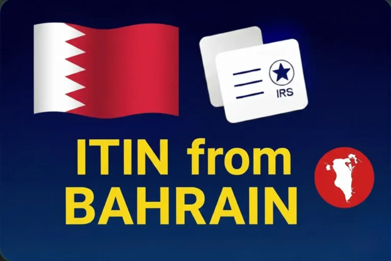 ITIN application from Bahrain: 2026 Guide